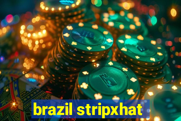 brazil stripxhat