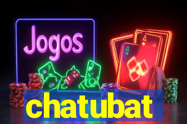 chatubat