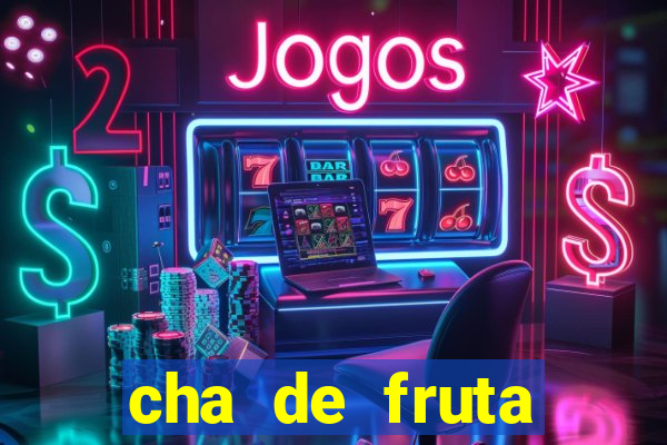 cha de fruta estrela stardew valley id stardew valley