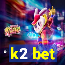 k2 bet