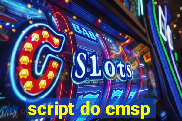 script do cmsp