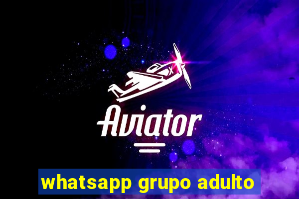 whatsapp grupo adulto