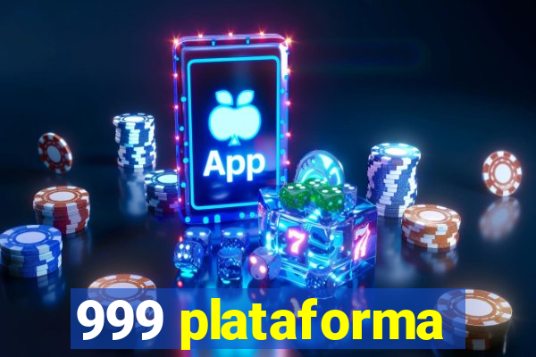 999 plataforma