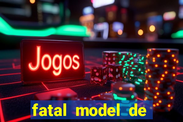 fatal model de porto alegre