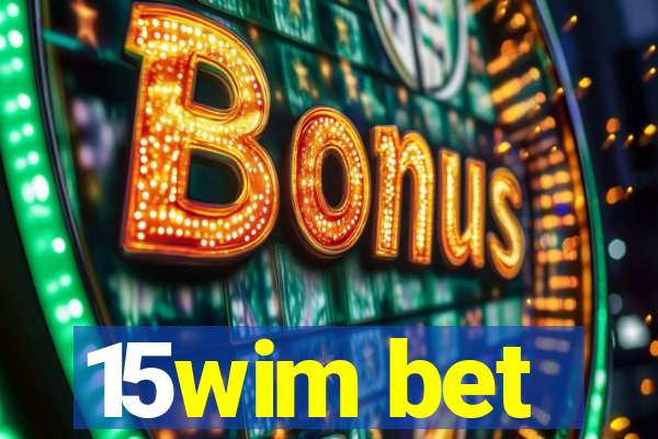 15wim bet