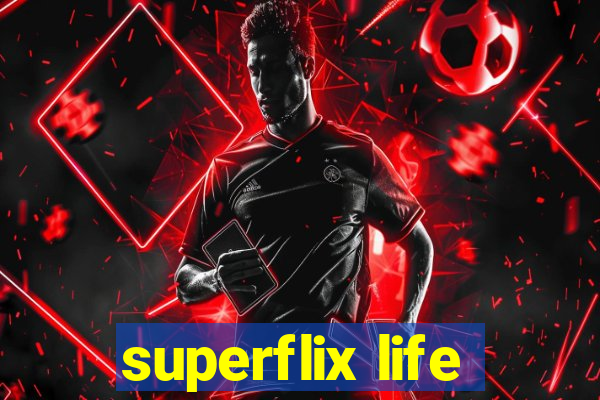 superflix life