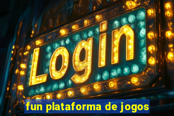 fun plataforma de jogos