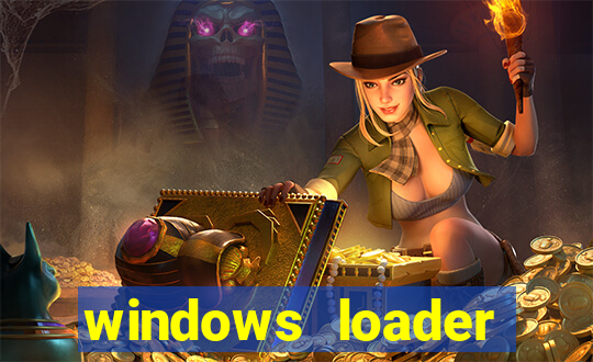 windows loader ativador windows 7