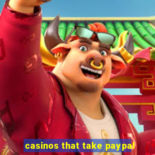 casinos that take paypal