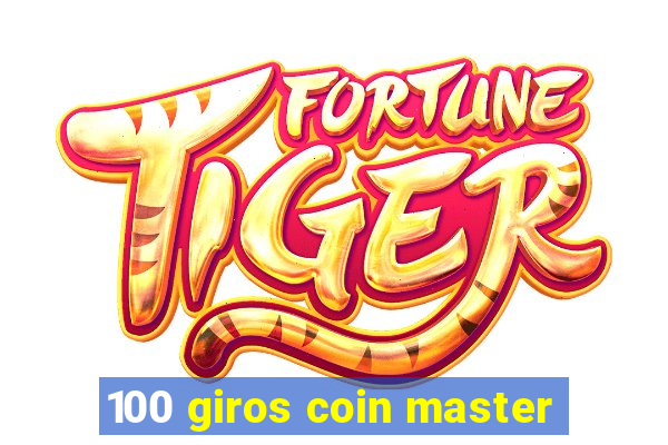 100 giros coin master