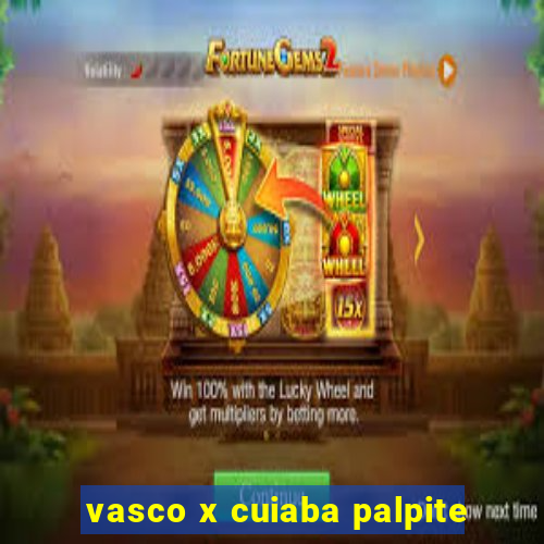 vasco x cuiaba palpite