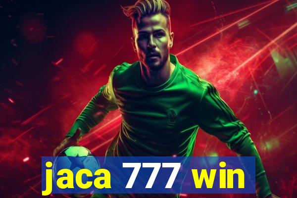 jaca 777 win