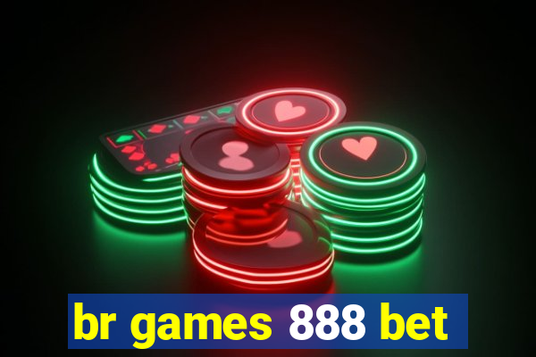 br games 888 bet