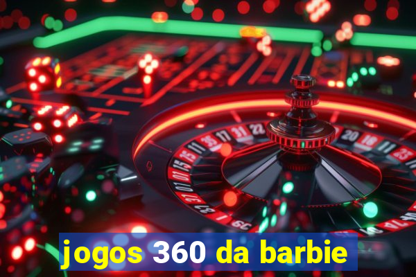 jogos 360 da barbie