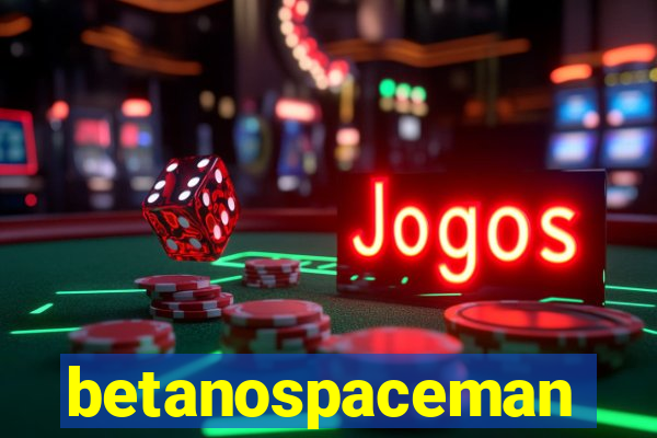 betanospaceman