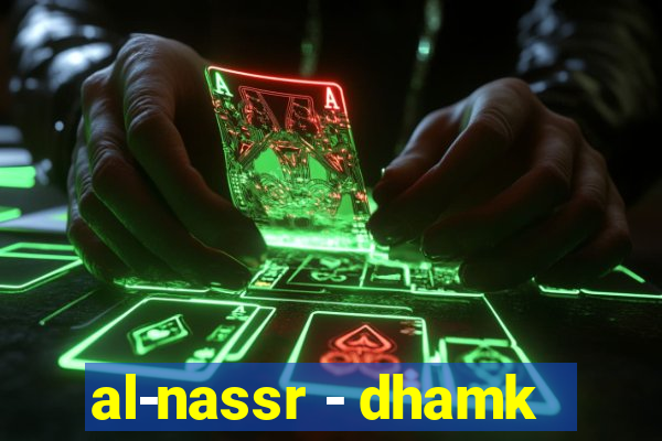 al-nassr - dhamk