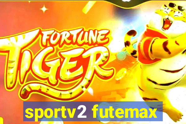 sportv2 futemax