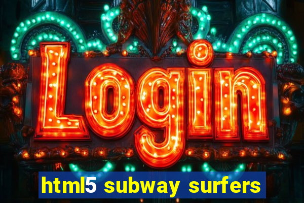 html5 subway surfers