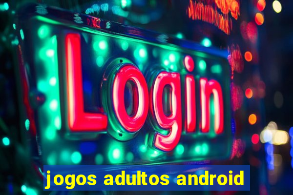 jogos adultos android