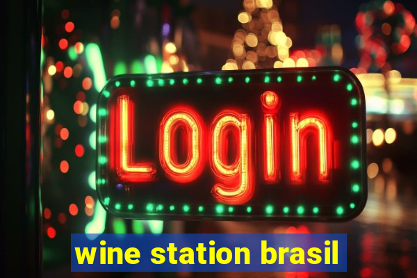 wine station brasil