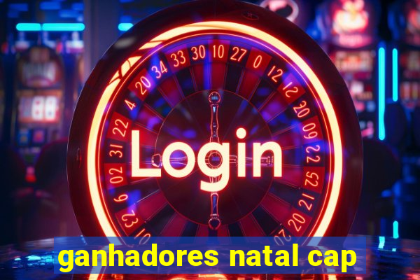 ganhadores natal cap