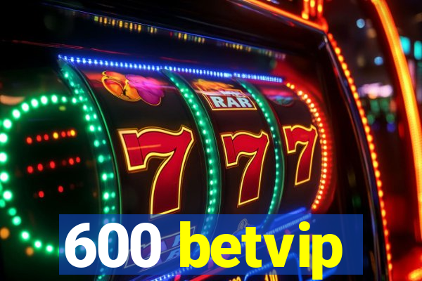 600 betvip