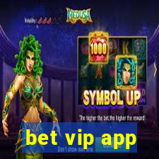 bet vip app