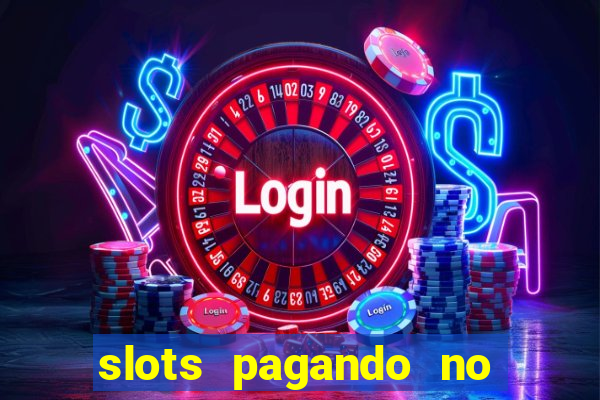 slots pagando no cadastro 2024