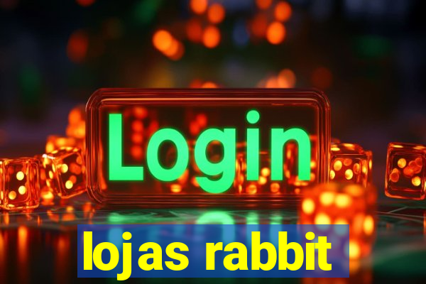 lojas rabbit