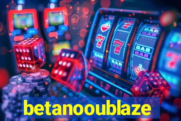 betanooublaze