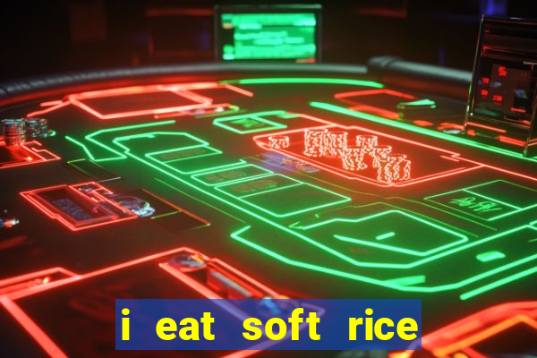 i eat soft rice in another world manga pt br