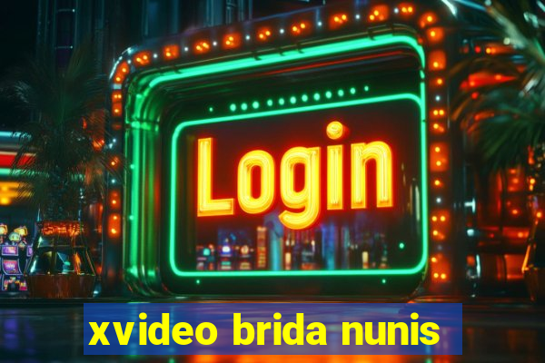 xvideo brida nunis