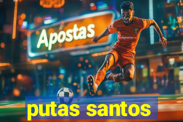 putas santos