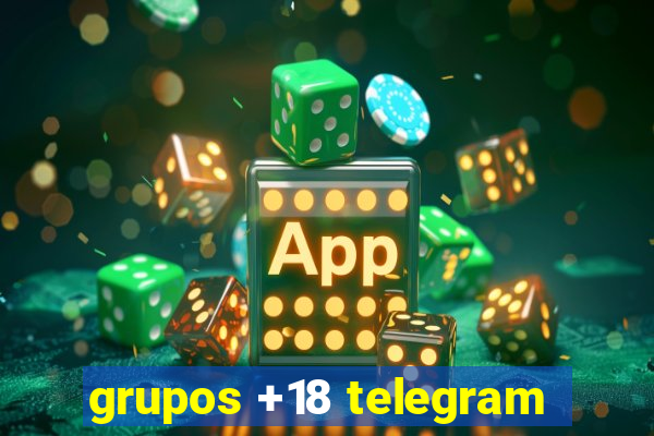 grupos +18 telegram