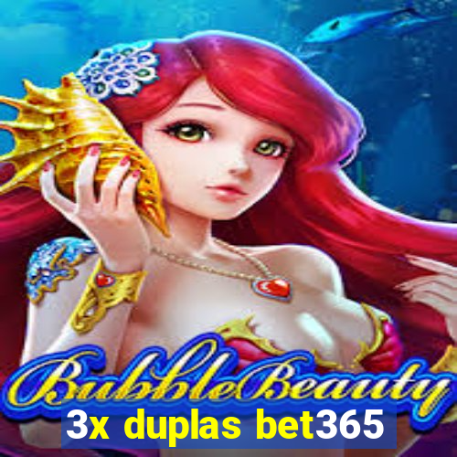 3x duplas bet365