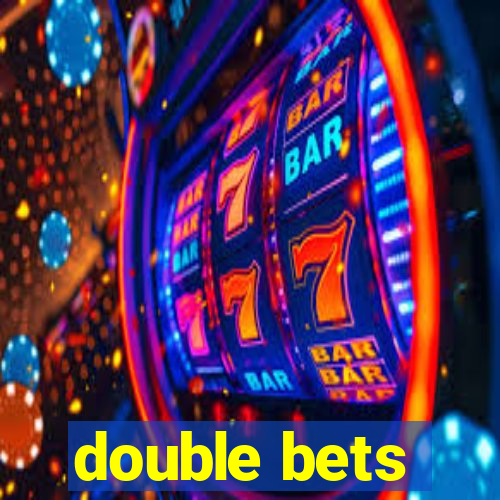 double bets