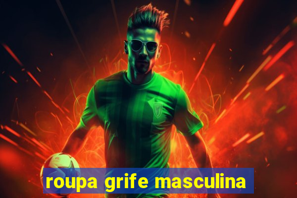 roupa grife masculina