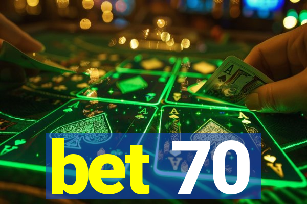 bet 70