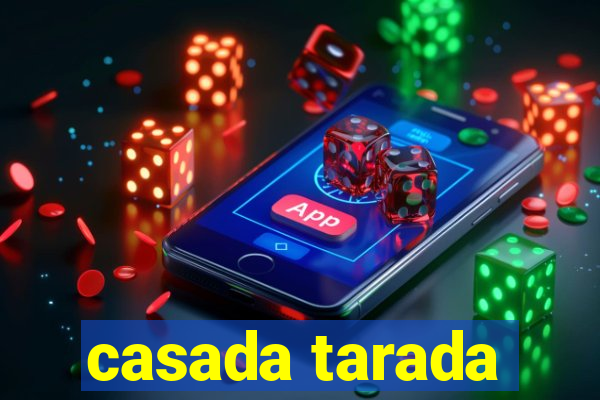 casada tarada