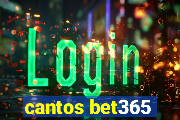 cantos bet365