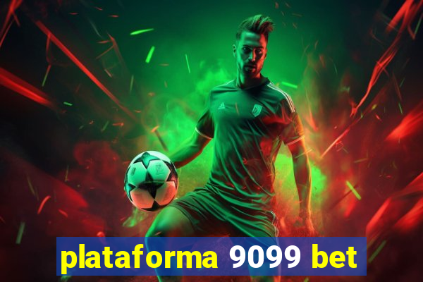 plataforma 9099 bet