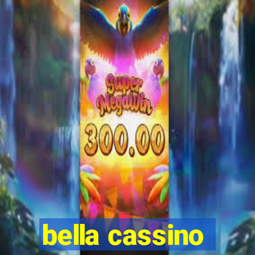 bella cassino