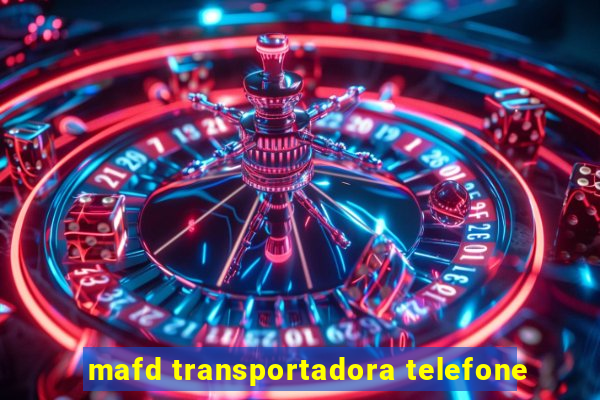 mafd transportadora telefone