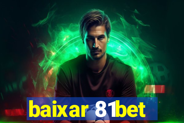 baixar 81bet