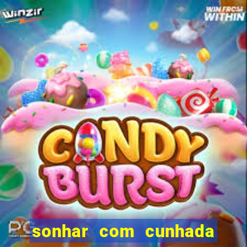 sonhar com cunhada no jogo do bicho