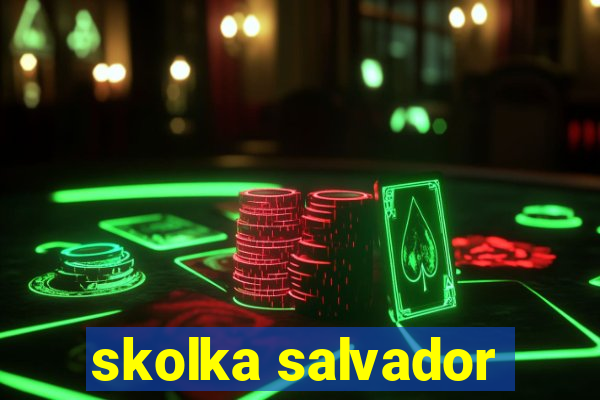 skolka salvador