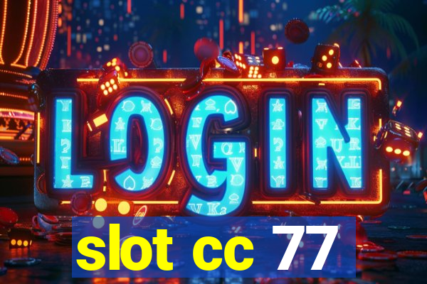 slot cc 77