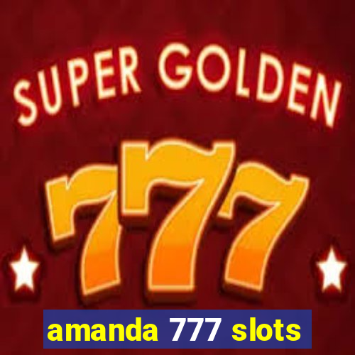 amanda 777 slots