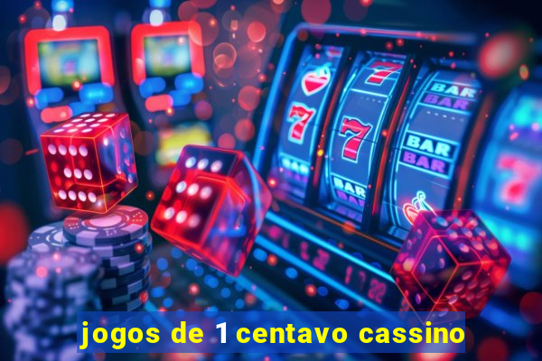 jogos de 1 centavo cassino