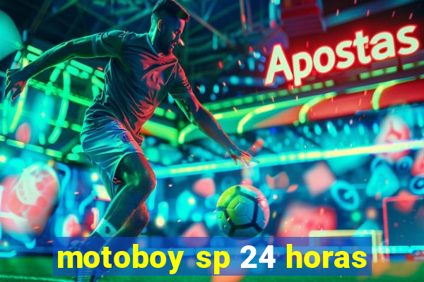 motoboy sp 24 horas